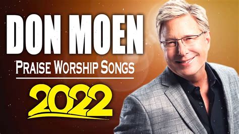 Worship Songs Of Don Moen Greatest Ever 2022 Top 20 Don Moen Praise