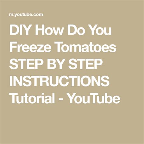 How do you freeze garden tomatoes. DIY How Do You Freeze Tomatoes STEP BY STEP INSTRUCTIONS ...