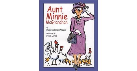 Aunt Minnie Mcgranahan By Mary Skillings Prigger