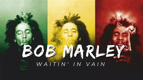 Bob Marley Wait In Vain Lyrics Youtube