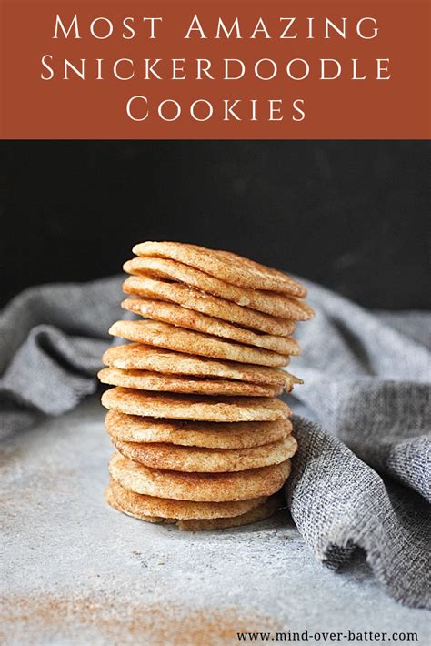 Most Amazing Snickerdoodle Cookies A Soft Buttery Cookie Rolled In A