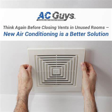 Think Again Before Closing Vents In Unused Rooms New Air Conditioning