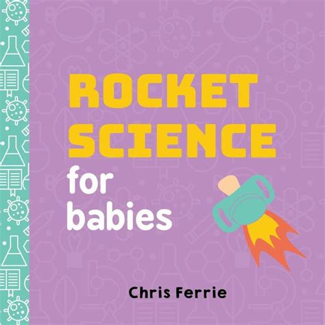 Rocket Science For Babies Science Board Books For Babies Books For Boys