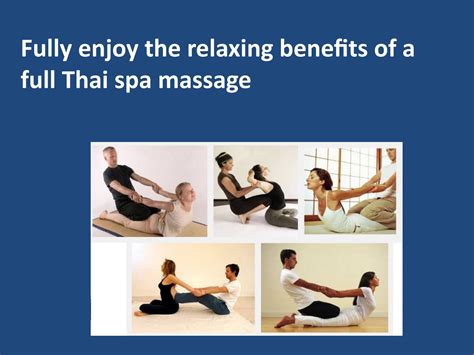 Fully Enjoy The Relaxing Benefits Of A Full Thai Spa Massage By