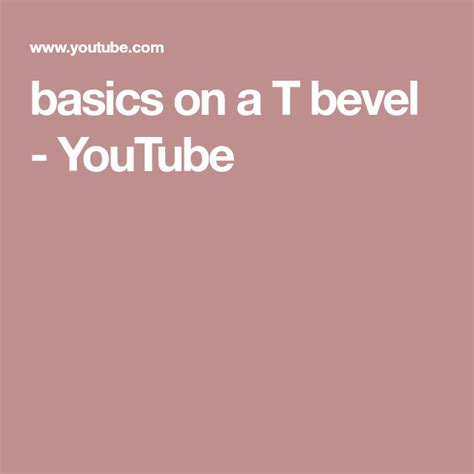 Basics On A T Bevel Youtube Bevel Basic Youtube