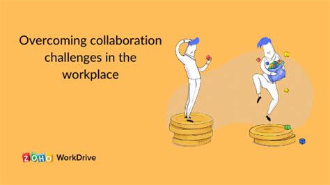 Top 5 Collaboration Challenges In The Workplace Zoho Workdrive Digest