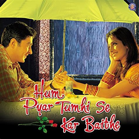 Hum Pyar Tumhi Se Kar Baithe Original Motion Picture Soundtrack Various Artists