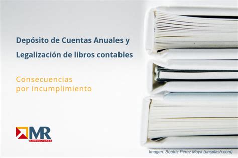 Depósito de las cuentas anuales y legalización de los libros contables