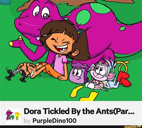 Dora Tickled By The Antspar ª Purpledino100 Ifunny
