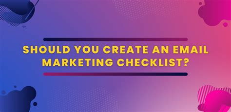 The Ultimate Email Marketing Checklist To Improve Your Email Campaign Emoneypeeps
