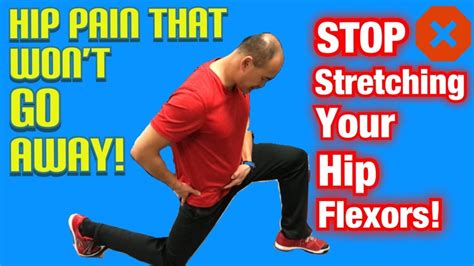 Hip Pain That Wont Go Away Stop Stretching Your Hip Flexors Do This