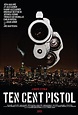 10 Cent Pistol : Extra Large Movie Poster Image - IMP Awards