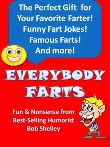 Everybody Farts Fart Facts Funny Fart Jokes And Famous Farters Ebook