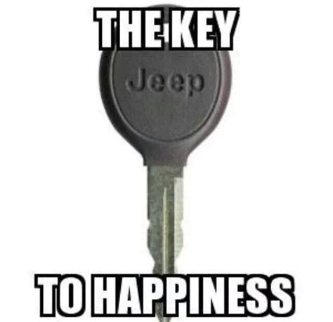 The Key To Happiness Chrysler Dodge Jeep Jeep Jeep Memes