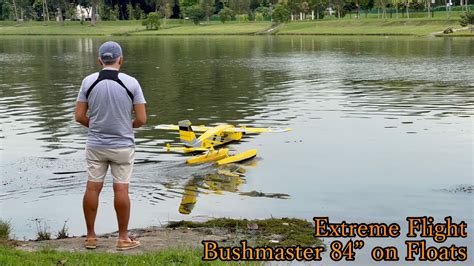 Extreme Flight Turbo Bushmaster 84” On Floats Youtube