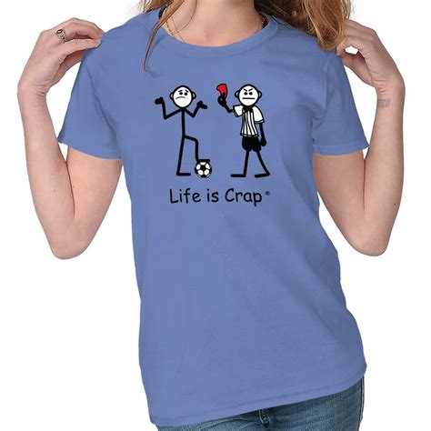 Life Is Crap Soccer Flag Funny Shirt Sarcastic T Idea Cool Ladies