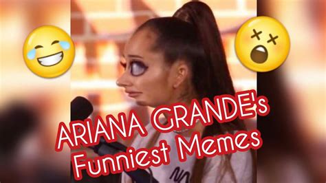 Ariana Grande Funny Meme