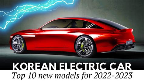 Top 10 Electric Cars From Korea A New World Leader In Ev