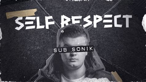 Sub Sonik Self Respect Official Audio Youtube