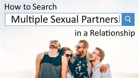 how to search multiple sexual partners in a relationship by sakha youtube