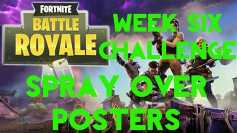Fortnite Battle Royale Season 4 Week 6 Challenge Spray Over Posters