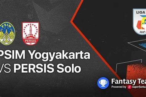 Tonton Streaming Psim Vs Persis Di Jadwal Indosiar Oktober