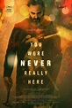Movie Review: "You Were Never Really Here" (2018) | Lolo Loves Films