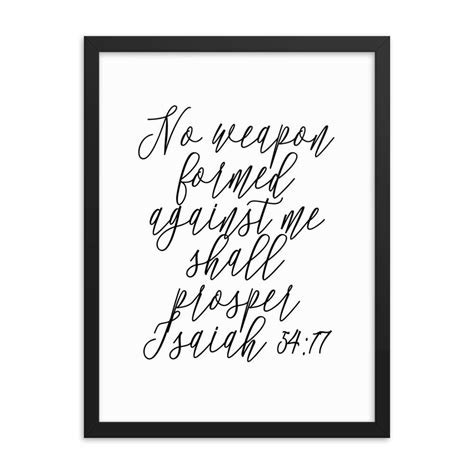 And every tongue that shall rise against thee in judgment thou shalt condemn. "No Weapon Formed Against Me Shall Prosper" Isaiah 54 17 Framed Bible Verse Print available in ...