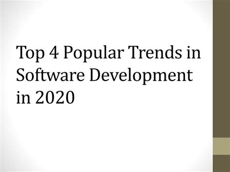 Ppt Top 4 Popular Trends In Software Development In 2020 Powerpoint