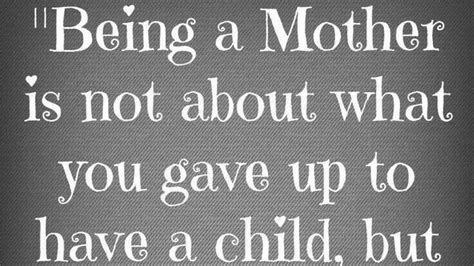 Being A Mother Is Not About Inspirational Quotes Quotes About
