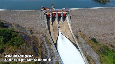 Bendungan Jatigede Kabupaten Sumedang Indonesian Second Largest Dam Youtube