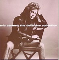 The Definitive Collection - Album by Eric Carmen | Spotify