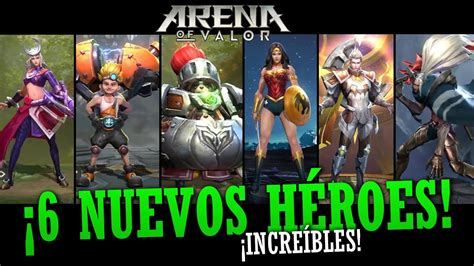 An epic multiplayer online battle arena (moba) game, originally designed and licensed by tencent games. ¡6 NUEVOS HÉROES! | Noticias Arena of Valor - YouTube