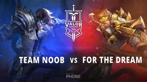 Team Noob 2 0 For The Dream Valor Series Eu Week 6 Semi Finals Youtube