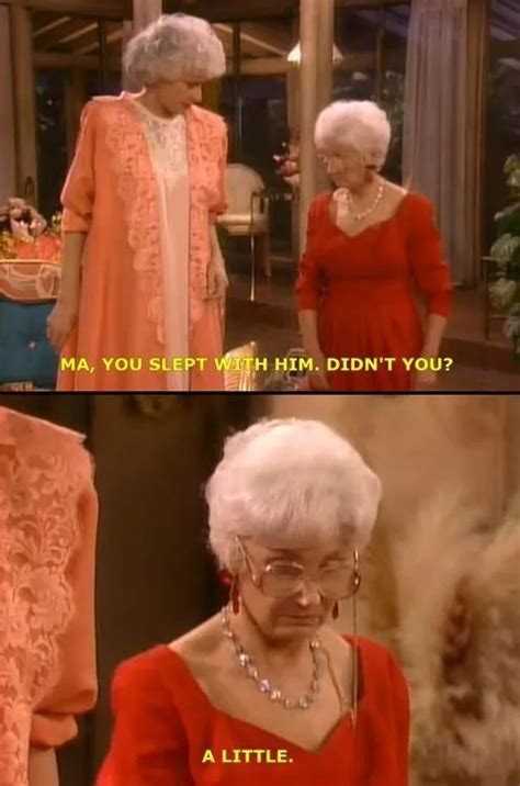 Golden Girls Girl Humor Golden Girls Humor Golden Girls Quotes