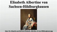 Elisabeth Albertine von Sachsen-Hildburghausen - YouTube