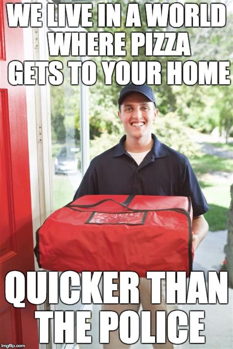 Pizza Delivery Man Memes Imgflip