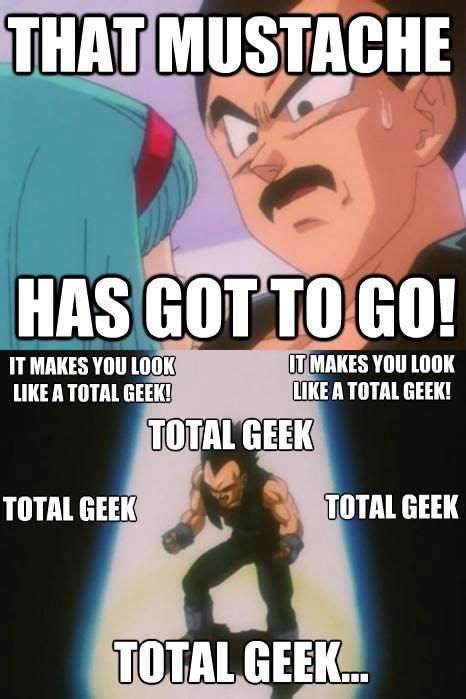It sounded like it should be promising giving how but vegeta only ditched the mustache after his own daughter screams at him that he looks like a dork with it, so. Vegeta's mustache DBZ Fun 36 by SaiyanGirlSwagg.deviantart ...