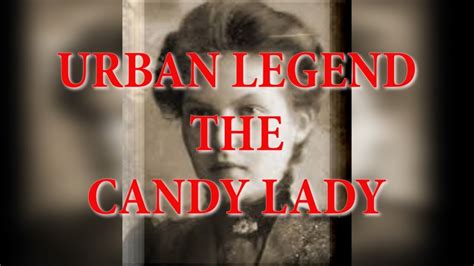 The Candy Lady True Crime Or Creepy Urban Legend Youtube