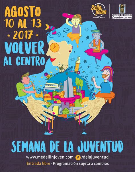 Semana De La Juventud 2017 Volver Al Centro By Medellín Joven Issuu