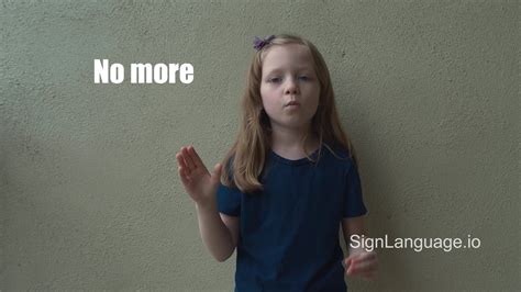 No More In Asl Example 1 American Sign Language
