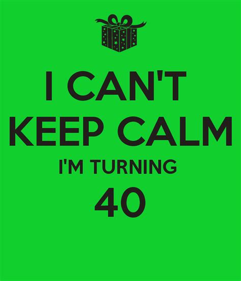 The guts to funny birthday sayings and toasts: I'm Turning 40 Soon, And I'm Not FREAKING OUT ...