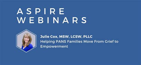 Aspire Webinar Julie Cox Msw Lcsw Pllc Helping Pans Families