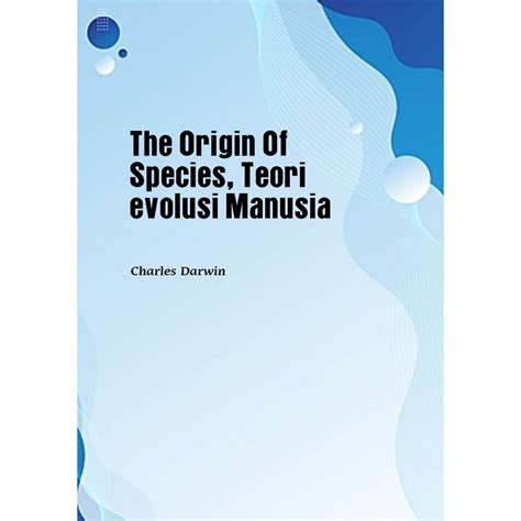 The Origin Of Species Teori Evolusi Manusia