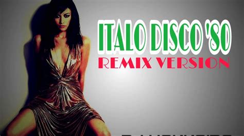 Classics Italo Disco 80 Remix Version Dj Hokkaido Youtube