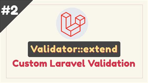 Part Validator Extend Custom Laravel Validation YouTube
