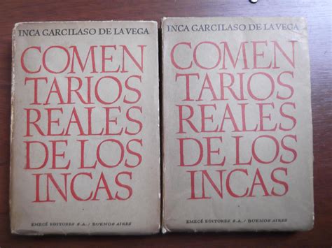 Comentarios Reales De Los Incas Tomos By Inca Garcilaso De La Vega