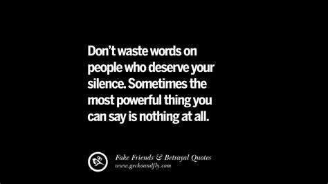 You engage with people who dont exist and care about them as you would your friends and relatives. 80 Quotes On Fake Friends That Back Stabbed And Betrayed You