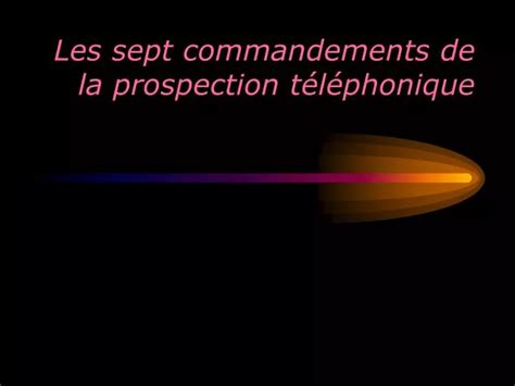 ppt les sept commandements de la prospection téléphonique powerpoint presentation id 5051317