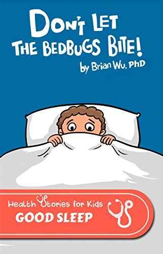 Dont Let The Bedbugs Bite Health Stories For Kids Good Sleep Ebook